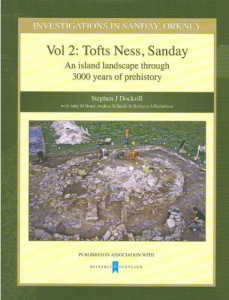 Investigations in Sanday, Orkney Vol 2: Tofts Ness, Sanday, an island landscape through 3000 years of prehistory